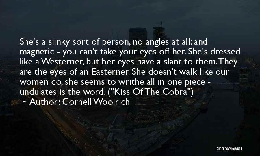 Magnetic Eyes Quotes By Cornell Woolrich