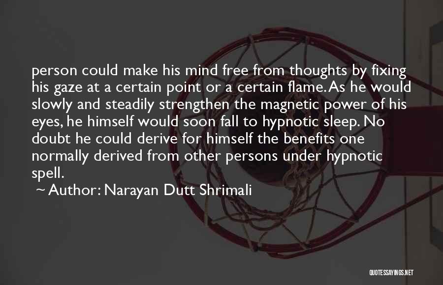 Magnetic Eyes Quotes By Narayan Dutt Shrimali