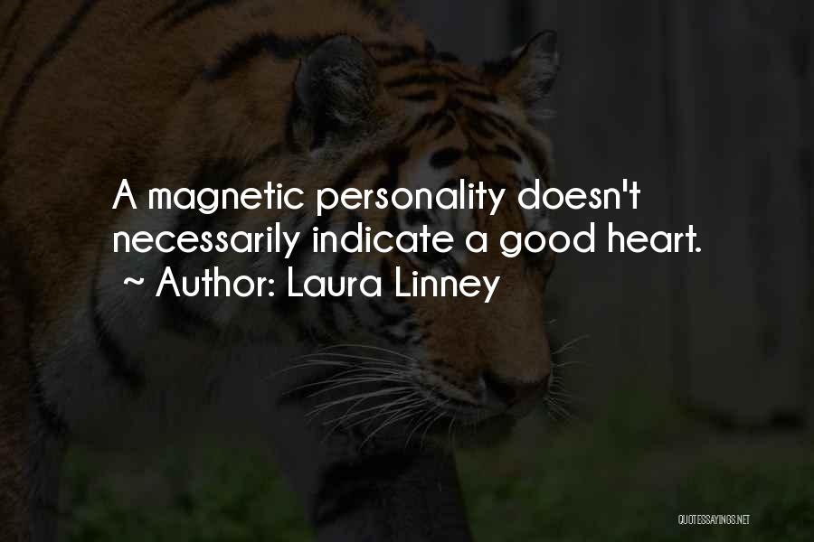 Magnetic Personality Quotes By Laura Linney