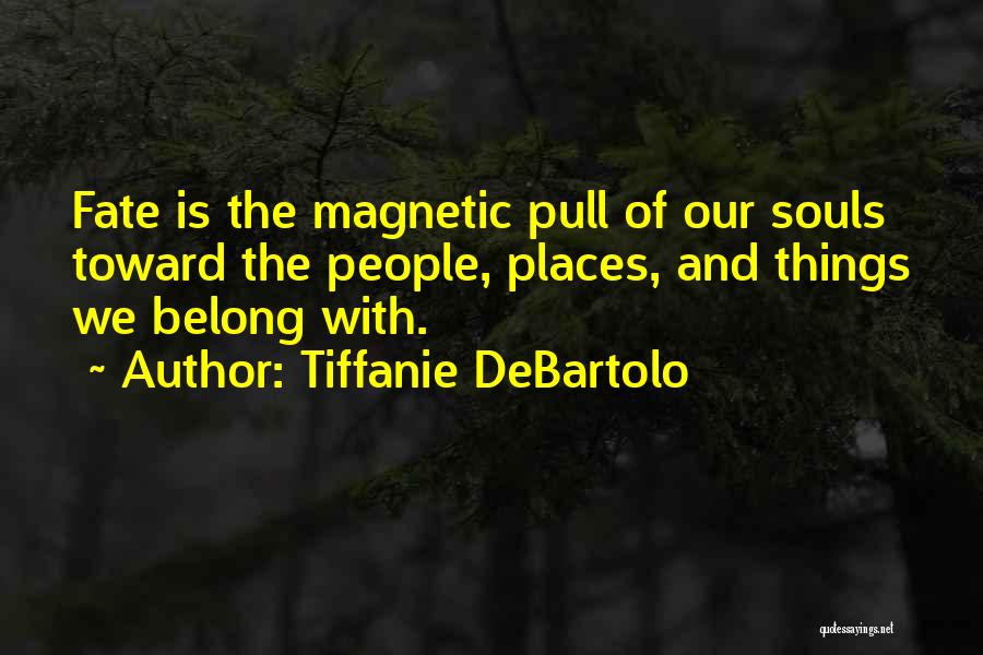 Magnetic Quotes By Tiffanie DeBartolo