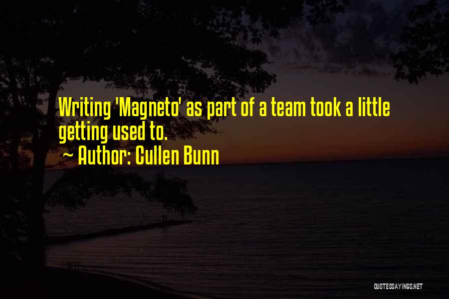 Magneto Quotes By Cullen Bunn
