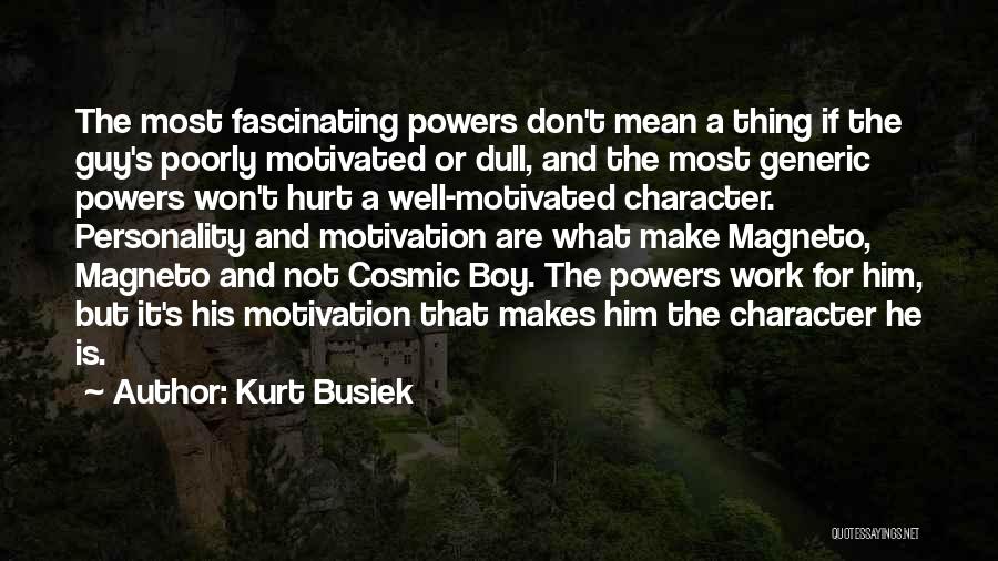 Magneto Quotes By Kurt Busiek