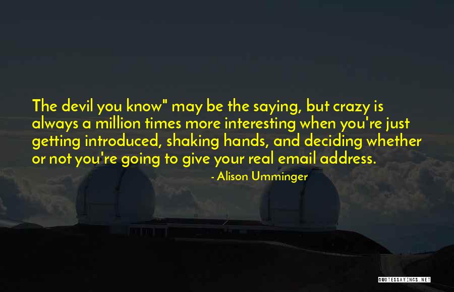 Magnetospheric Plasma Quotes By Alison Umminger