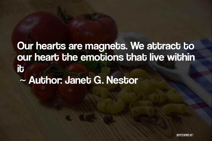 Magnets Quotes By Janet G. Nestor
