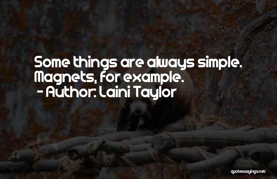 Magnets Quotes By Laini Taylor