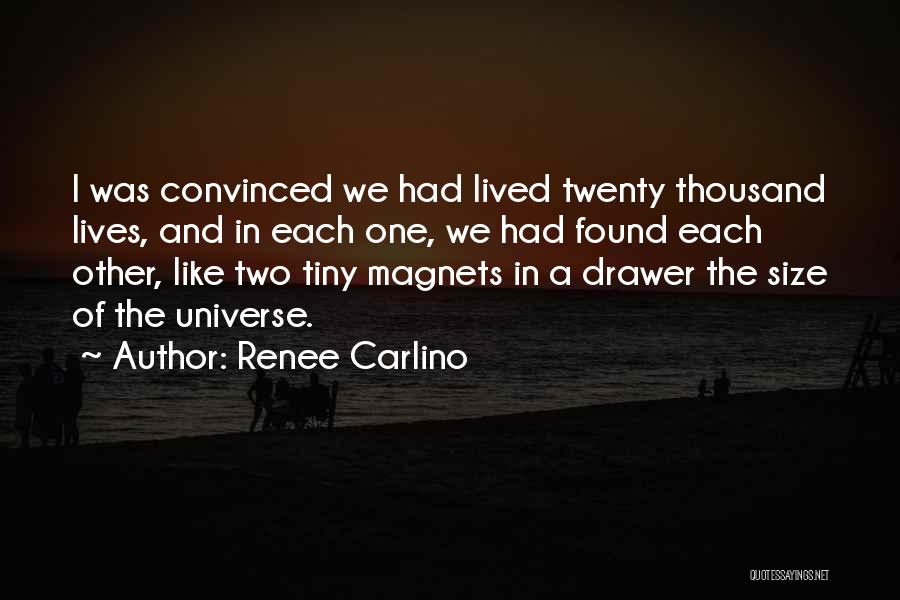 Magnets Quotes By Renee Carlino