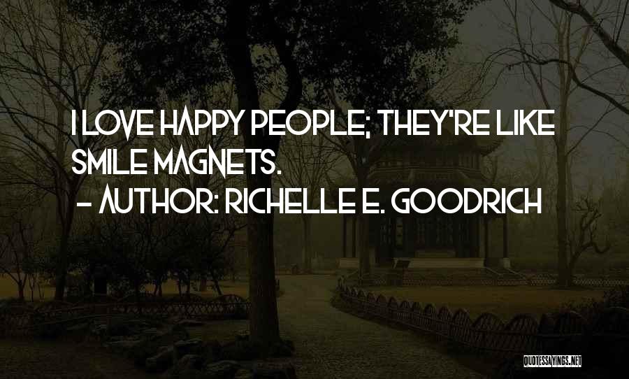 Magnets Quotes By Richelle E. Goodrich