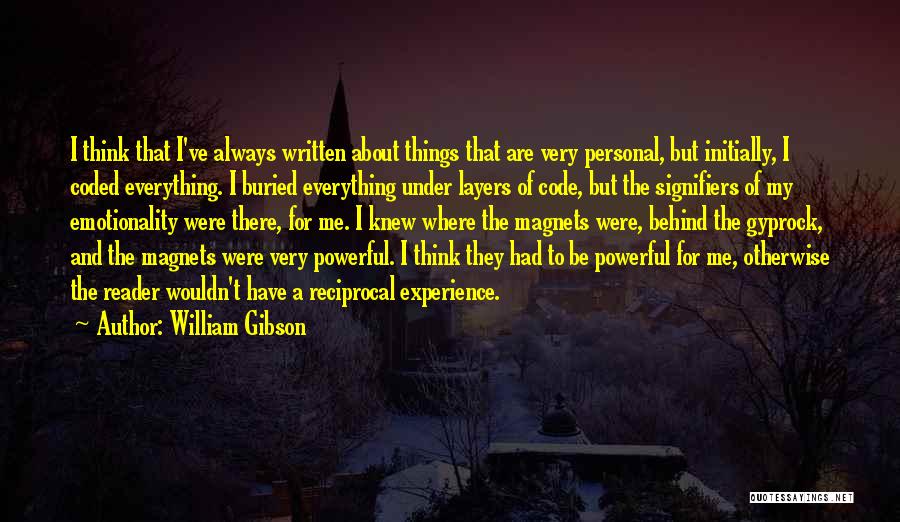 Magnets Quotes By William Gibson