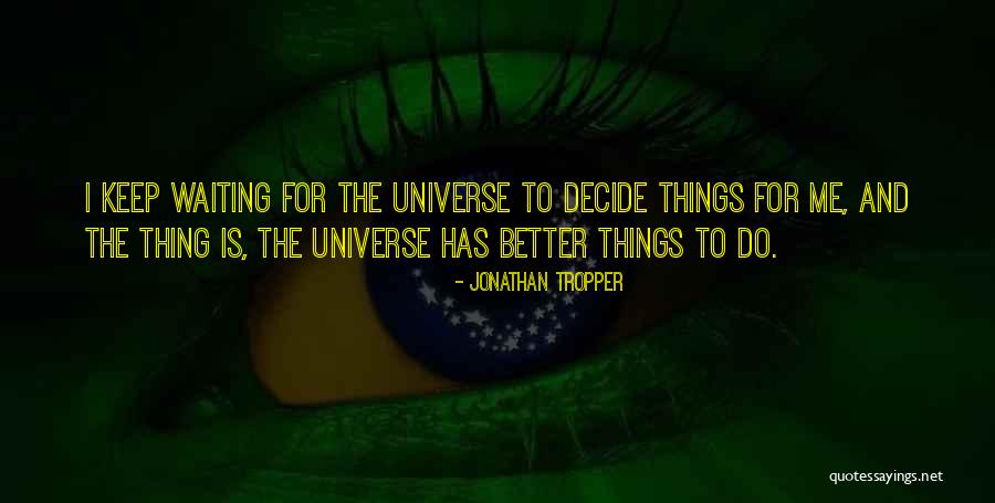 Magnification And Resolution Quotes By Jonathan Tropper Magnification And Resolution Quotes By Jonathan Tropper