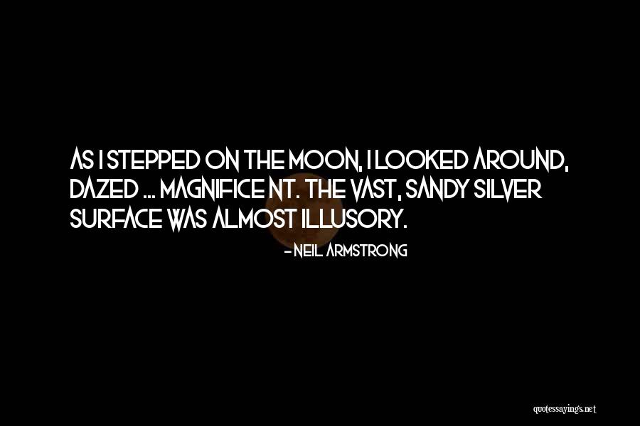 Magnifice Quotes By Neil Armstrong