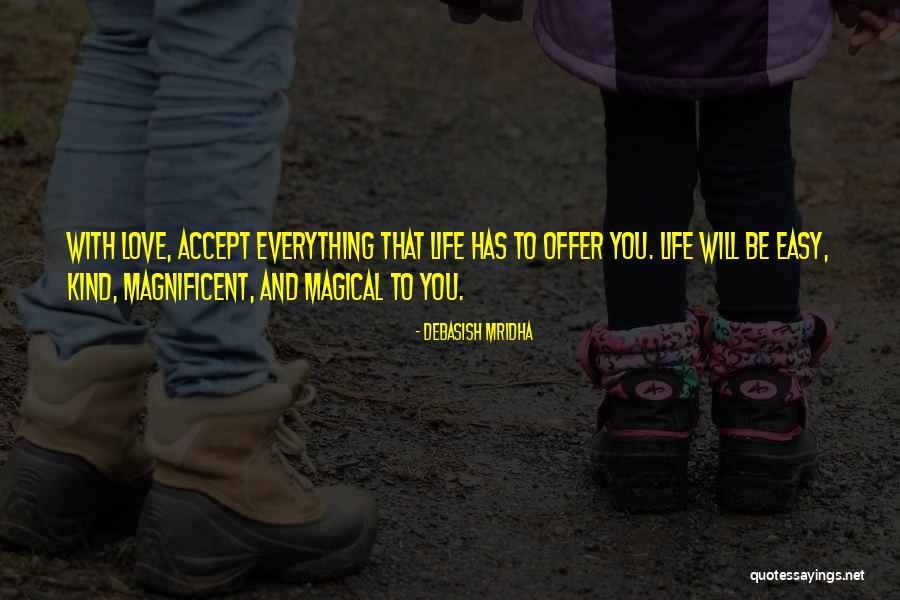 Magnificent And Magical Quotes By Debasish Mridha Magnificent And Magical Quotes By Debasish Mridha