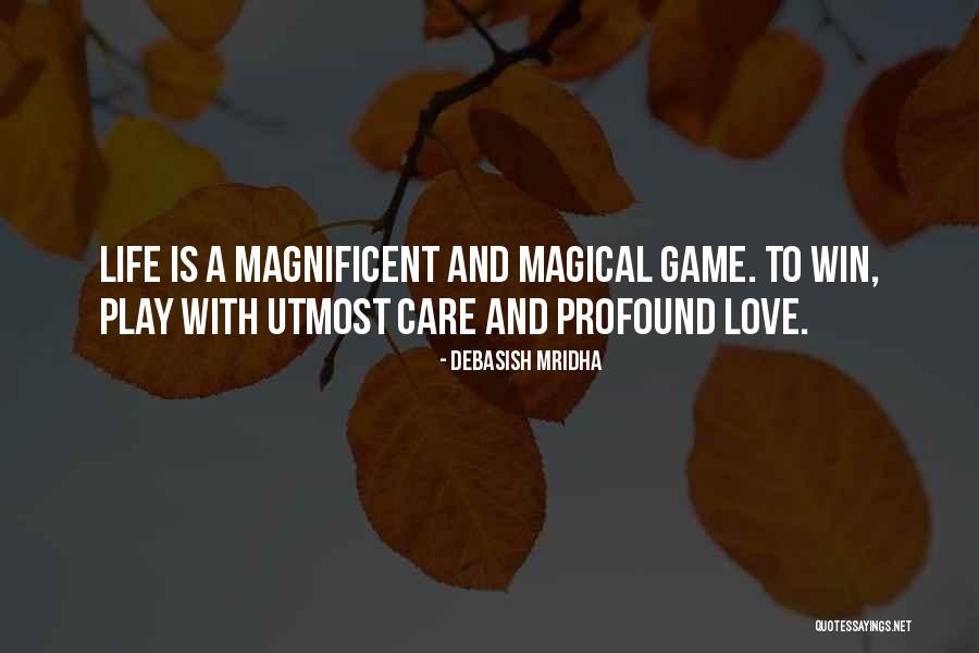 Magnificent And Magical Quotes By Debasish Mridha Magnificent And Magical Quotes By Debasish Mridha