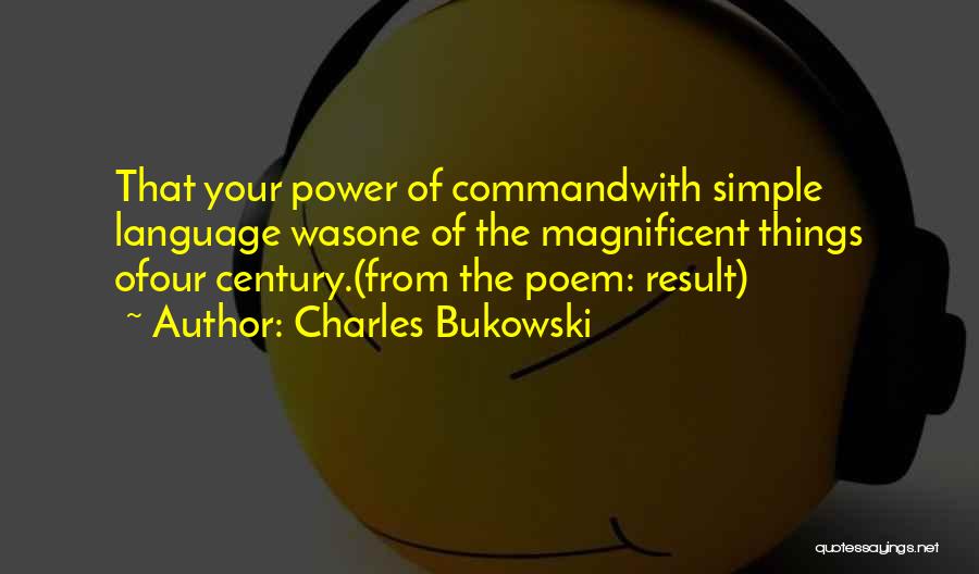 Magnificent Century Quotes By Charles Bukowski