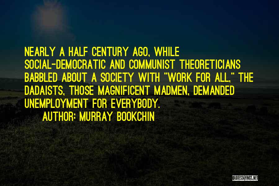 Magnificent Century Quotes By Murray Bookchin