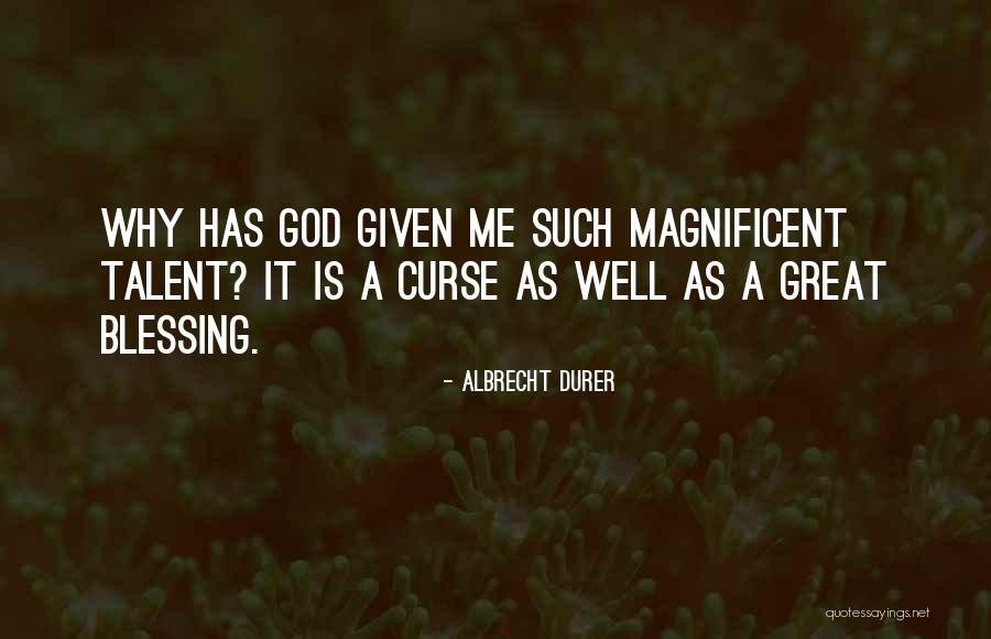 Magnificent God Quotes By Albrecht Durer