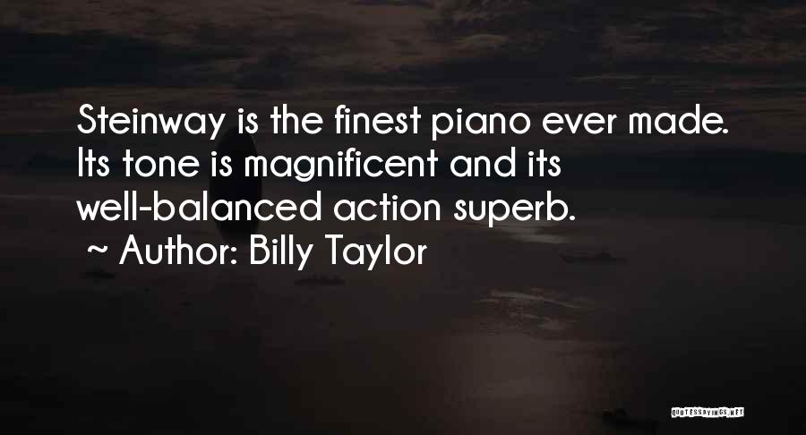 Magnificent Quotes By Billy Taylor