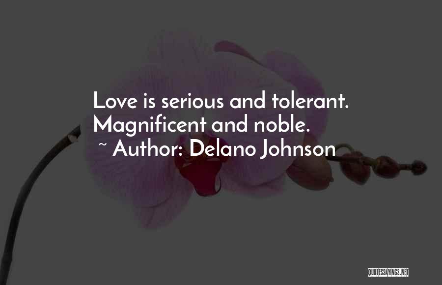 Magnificent Quotes By Delano Johnson