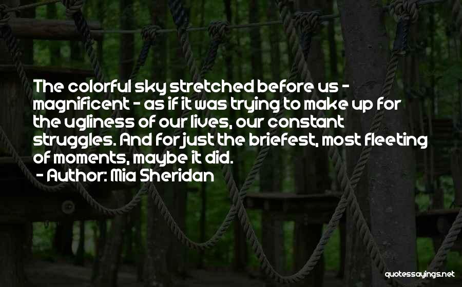 Magnificent Quotes By Mia Sheridan