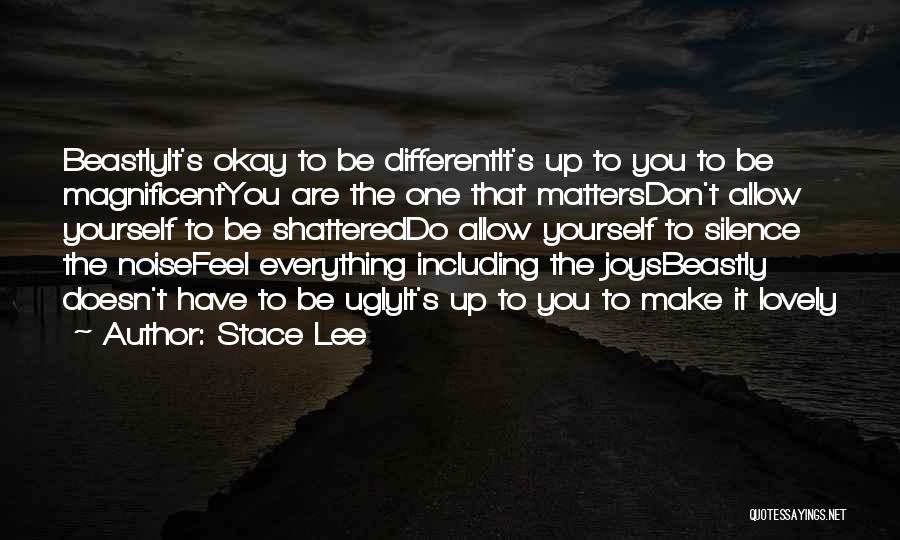 Magnificent Quotes By Stace Lee