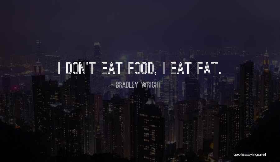 Magnificils Quotes By Bradley Wright Magnificils Quotes By Bradley Wright