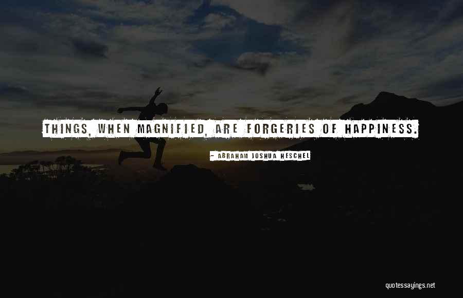 Magnified Quotes By Abraham Joshua Heschel Magnified Quotes By Abraham Joshua Heschel
