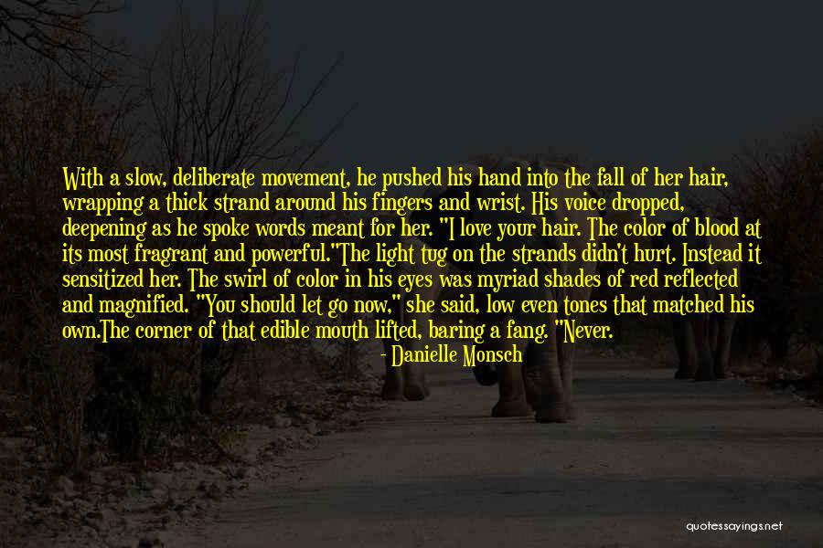 Magnified Quotes By Danielle Monsch Magnified Quotes By Danielle Monsch