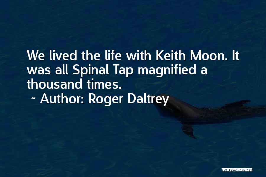 Magnified Quotes By Roger Daltrey