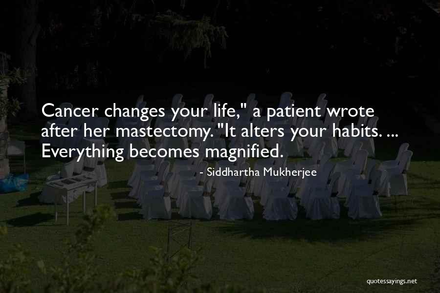 Magnified Quotes By Siddhartha Mukherjee