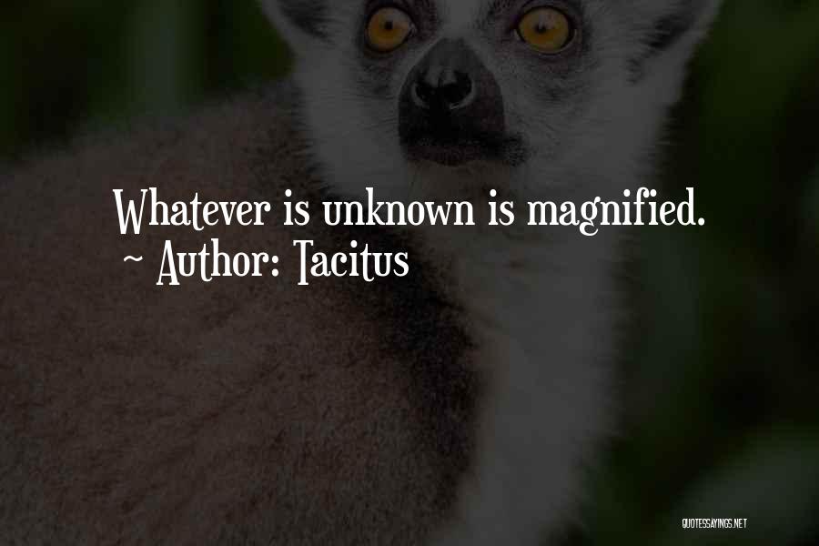 Magnified Quotes By Tacitus