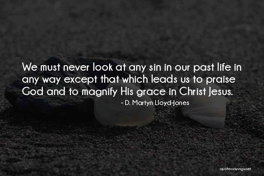 Magnify Quotes By D. Martyn Lloyd-Jones