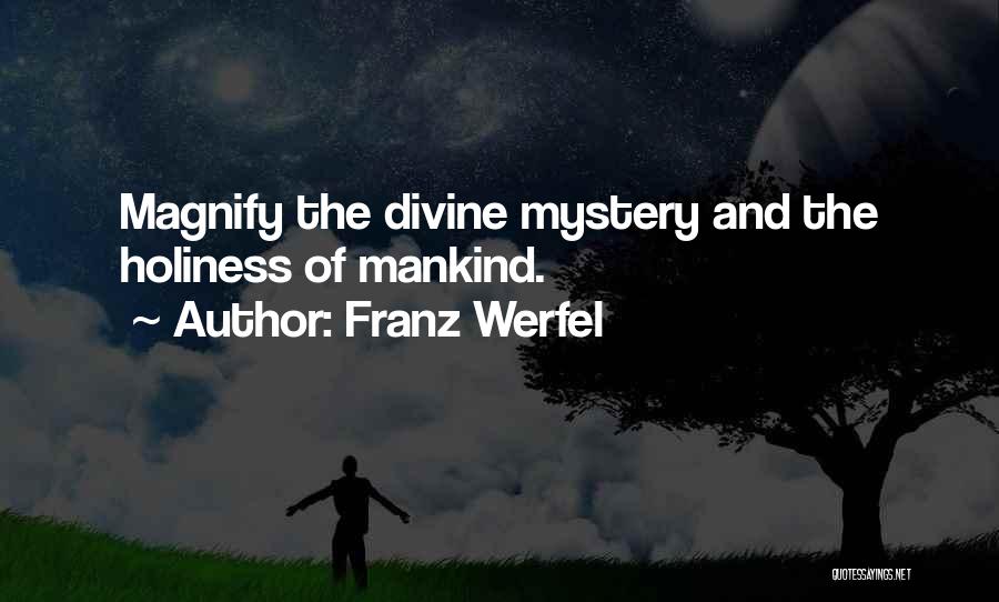 Magnify Quotes By Franz Werfel