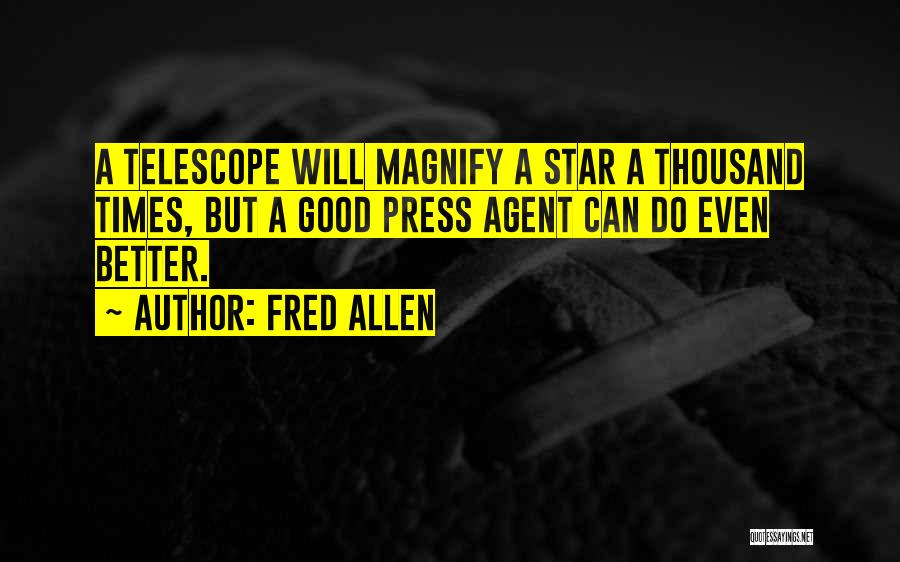 Magnify Quotes By Fred Allen