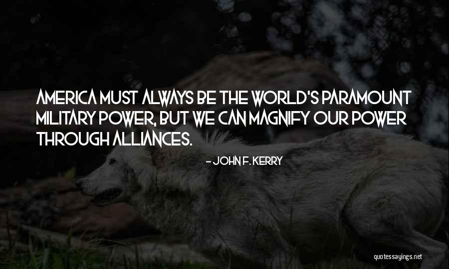 Magnify Quotes By John F. Kerry