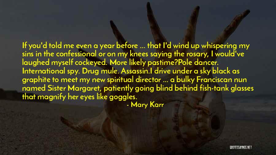 Magnify Quotes By Mary Karr