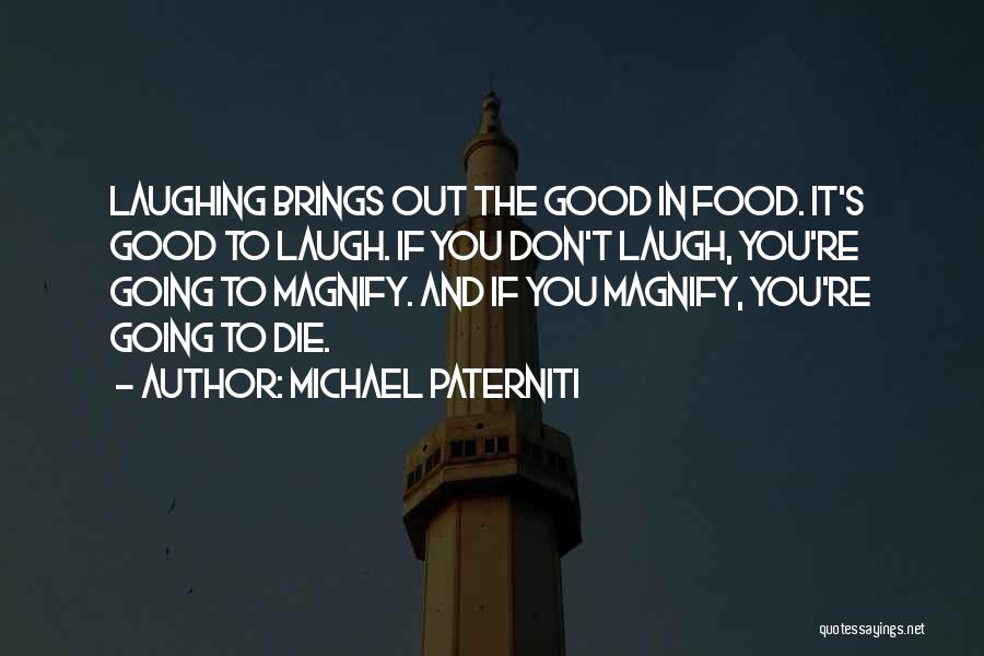 Magnify Quotes By Michael Paterniti