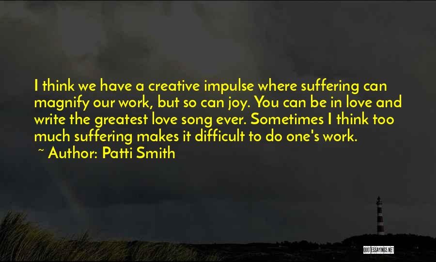 Magnify Quotes By Patti Smith