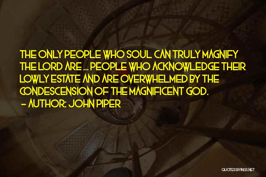 Magnify The Lord Quotes By John Piper
