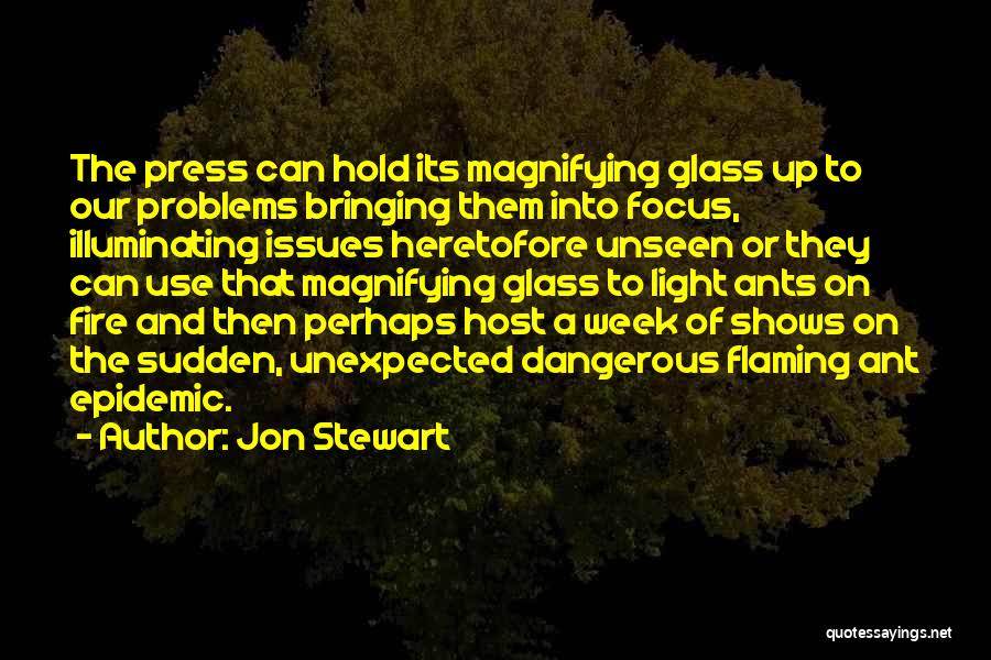 Magnifying Glass Quotes By Jon Stewart