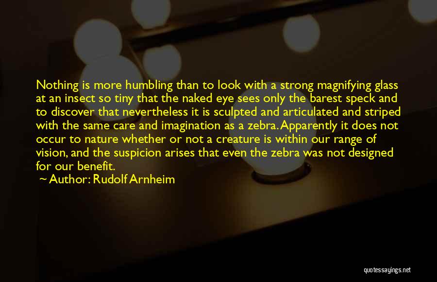 Magnifying Glass Quotes By Rudolf Arnheim