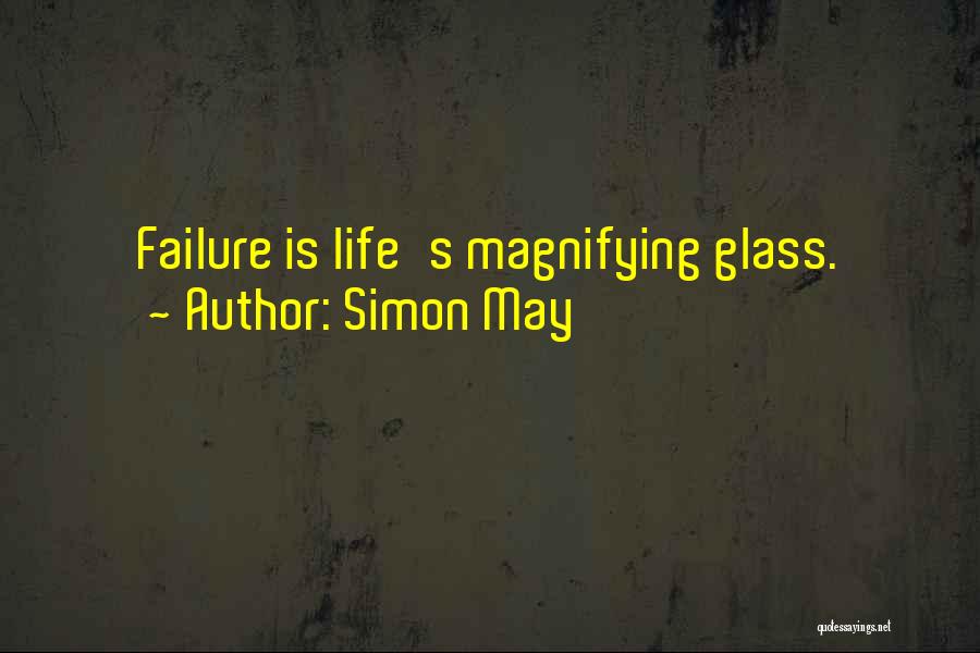 Magnifying Glass Quotes By Simon May
