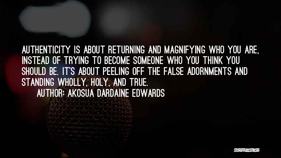 Magnifying Quotes By Akosua Dardaine Edwards