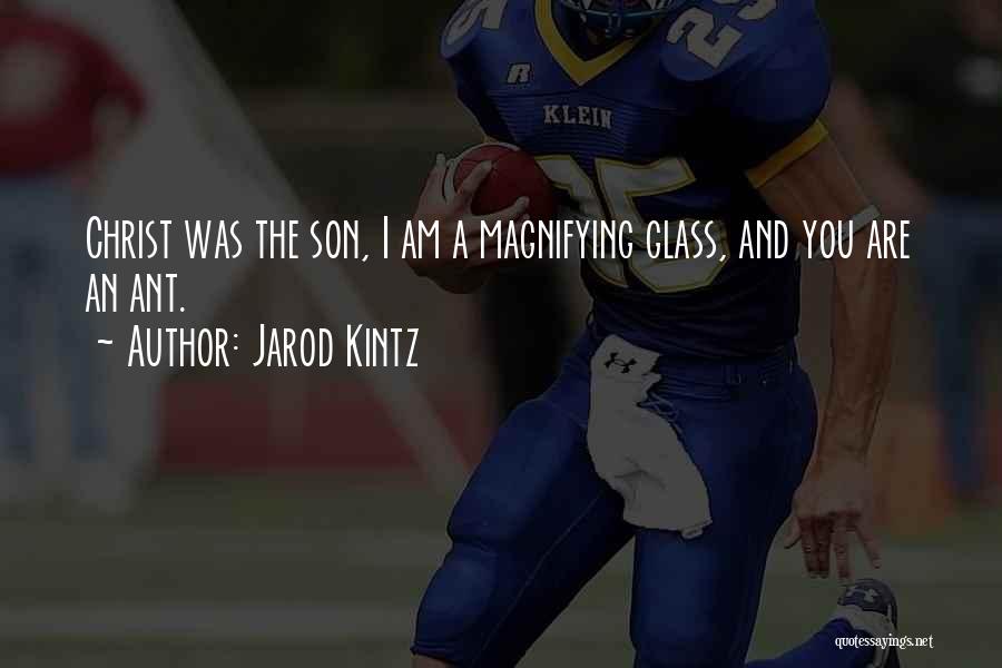 Magnifying Quotes By Jarod Kintz