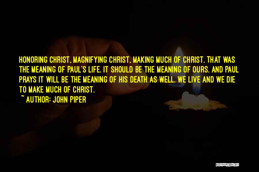 Magnifying Quotes By John Piper