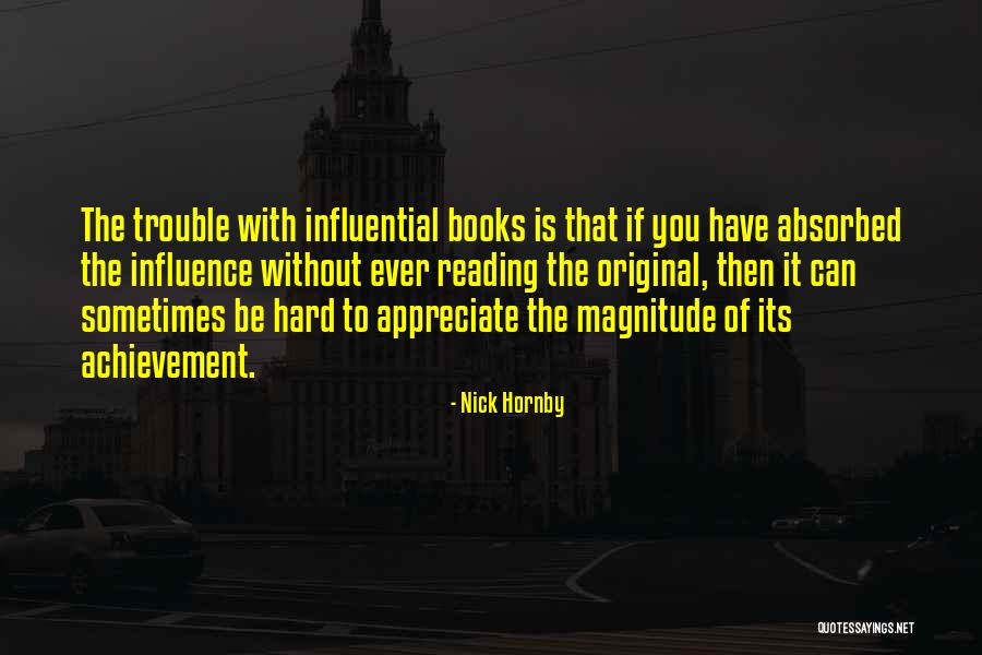 Magnitude Best Quotes By Nick Hornby Magnitude Best Quotes By Nick Hornby