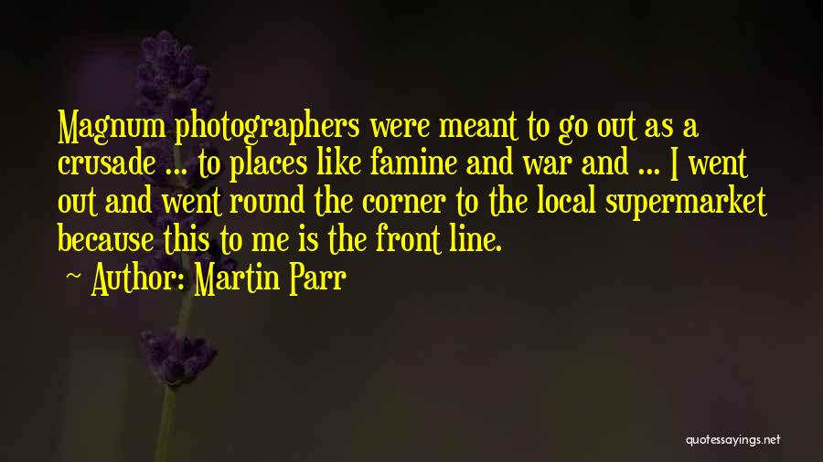 Magnum Photographer Quotes By Martin Parr