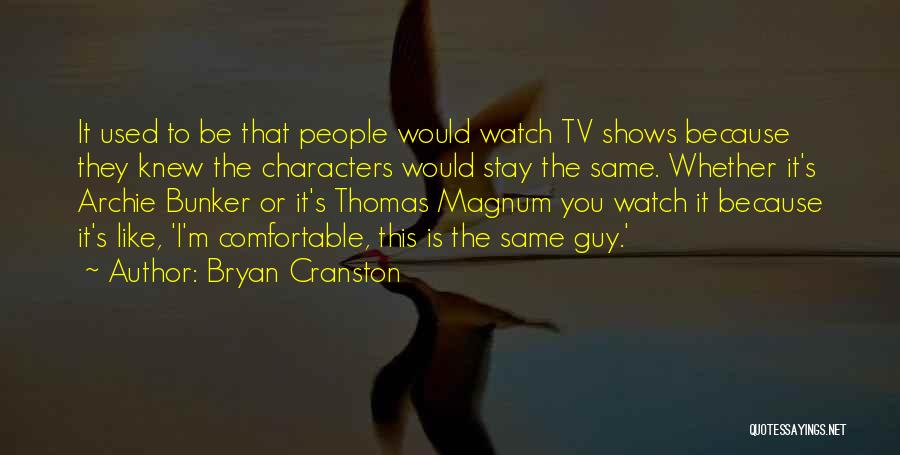Magnum Quotes By Bryan Cranston