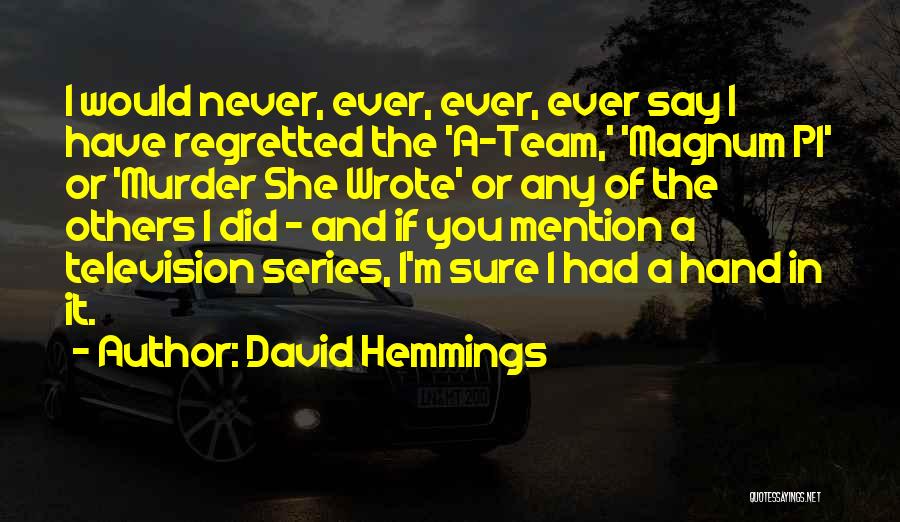 Magnum Quotes By David Hemmings
