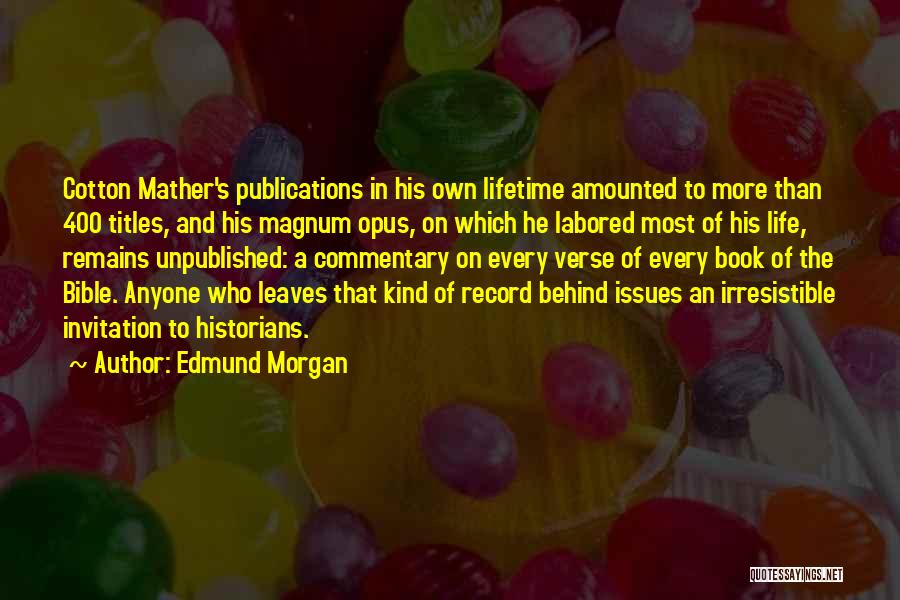 Magnum Quotes By Edmund Morgan