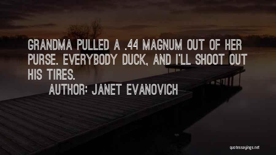 Magnum Quotes By Janet Evanovich