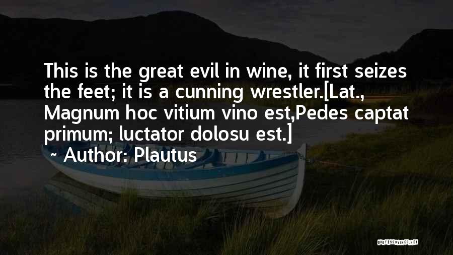 Magnum Quotes By Plautus